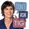 Don't Ask Tig • Episodes