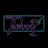 Drinks with Johnny Podcast