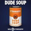 We're Losing Our Jobs? - Dude Soup Podcast #212