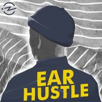 Ear Hustle