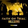 Faith on Trial: Hillsong • Episodes