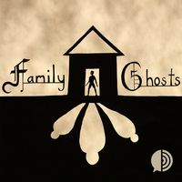 Family Ghosts