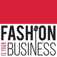 Fashion Is Your Business - a retail technology podcast