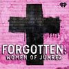 Forgotten: Women of Juárez • Episodes