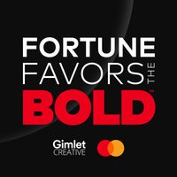 Fortune Favors the Bold - The Official Mastercard Podcast
