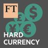 FT Hard Currency