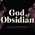 God of Obsidian