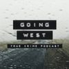 Going West: True Crime