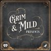 Grim & Mild Presents • Episodes