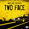 Happy Face Presents: Two Face
