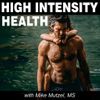 High Intensity Health Radio with Mike Mutzel, MS