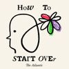 How to Start Over • Episodes