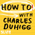 How To! With Charles Duhigg