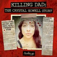 Killing Dad: The Crystal Howell Story