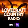 Welcome To Lovecraft Country Radio