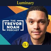Luminary Spotlight: The Trevor Noah Podcast