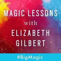 Magic Lessons Ep. 201: "You Have a Screaming, Not a Calling." Featuring Sarah Jones