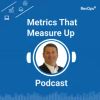 Metrics that Measure Up • Episodes