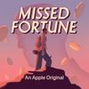Missed Fortune • Episodes