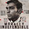 Coming Soon | Morally Indefensible