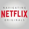 Navigating Netflix Originals