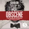 Obscene: The Dublin Scandal • Episodes