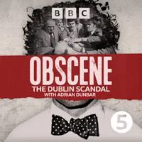Obscene: The Dublin Scandal