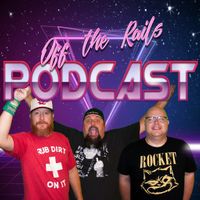 Off The Rails Podcast: or (The Unexpected Humor in Pop Culture)