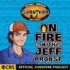Introducing: On Fire with Jeff Probst: The Official Survivor Podcast