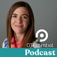 OT Potential Podcast