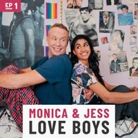 Monica and Jess Love Boys