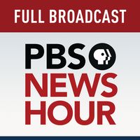 PBS NewsHour - Full Show