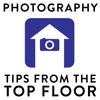 PHOTOGRAPHY TIPS FROM THE TOP FLOOR