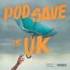 Pod Save the UK • Episodes