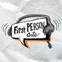 Podcast – First Person Arts