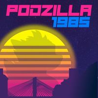 Podzilla 1985