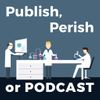 Publish, Perish or Podcast