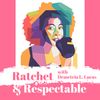 Ratchet & Respectable