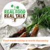 Real Food Real Talk