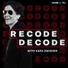 Recode Decode with Kara Swisher