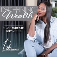 Redefining Wealth with Patrice Washington