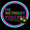 Retroist Podcast - A Retro Podcast
