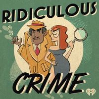 Introducing: Ridiculous Crime