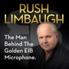 Rush Limbaugh: The Man Behind the Golden EIB Microphone • Episodes