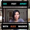 Six Feet Apart with Alex Wagner • Episodes