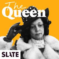 Slate Presents: The Queen | The Forgotten Life Behind an American Myth