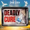 Smoke Screen: Deadly Cure • Episodes
