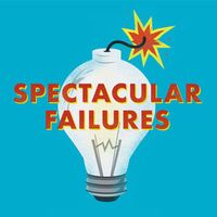 Introducing Spectacular Failures