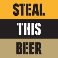 Steal This Beer