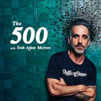 The 500 with Josh Adam Meyers